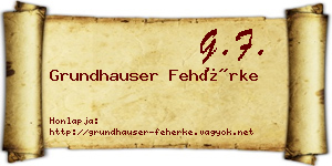 Grundhauser Fehérke névjegykártya